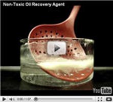 Video: Non-Toxic Oil Recovery Agent Video: Non-Toxic Oil Recovery Agent