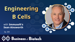 Engineering B Cells With Immusoft's Sean Ainsworth