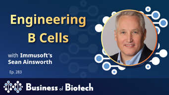 Engineering B Cells With Immusoft's Sean Ainsworth