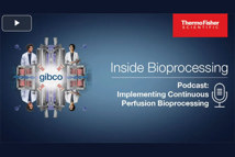 Inside Bioprocessing Continuous Perfusion