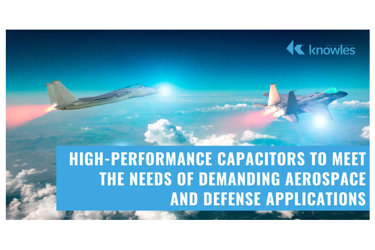 Knowles - High Performance Capacitors