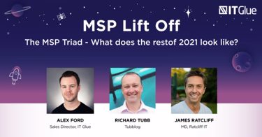 Panel Session With The MSP Triad – What Does The Rest Of 2021 Look Like? Panel Session With The MSP Triad – What Does The Rest Of 2021 Look Like?