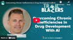 Overcoming Chronic Inefficiencies in Drug Development with AI Overcoming Chronic inefficiences