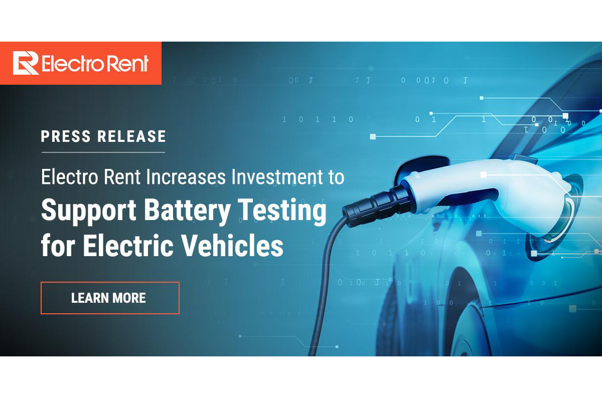 Electro Rent Increases Investment To Support Battery Testing For ...