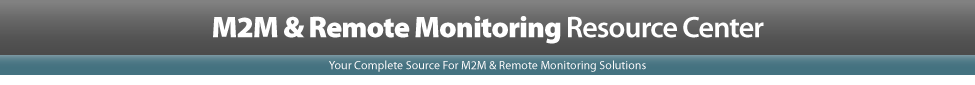 M2M & Remote Monitoring Resource Center M2M & Remote Monitoring Resource Center