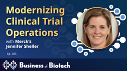 Modernizing Clinical Trial Operations With Merck's Jennifer Sheller