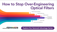 How to Stop Over-Engineering Optical Filters