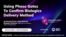 Using Phase Gates To Confirm Biologics Delivery Method