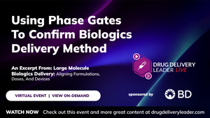 Using Phase Gates To Confirm Biologics Delivery Method