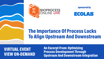 The Importance Of Process Locks To Align Upstream And Downstream