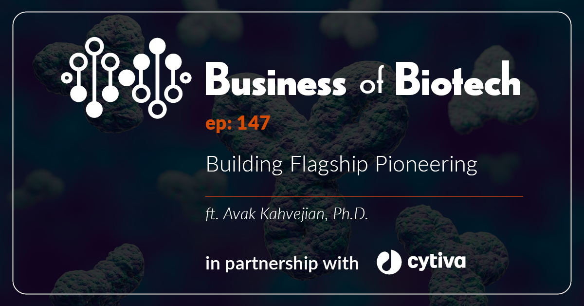 Building Flagship Pioneering With Avak Kahvejian PhD