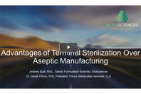 Aseptic Processing Or Terminal Sterilization ― What's More Suitable? Advantages of Terminal Sterilization