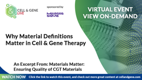 Why Material Definitions Matter in Cell & Gene Therapy