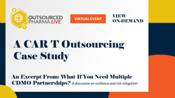 A CAR T Outsourcing Case Study