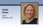 Women In The Channel: Running A Woman-Owned Company In A Man's World Dede Haas, CA-AM, Channel Sales Strategist, DLH Services, LLC