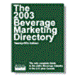 The 2003 Beverage Marketing Directory The 2003 Beverage Marketing Directory