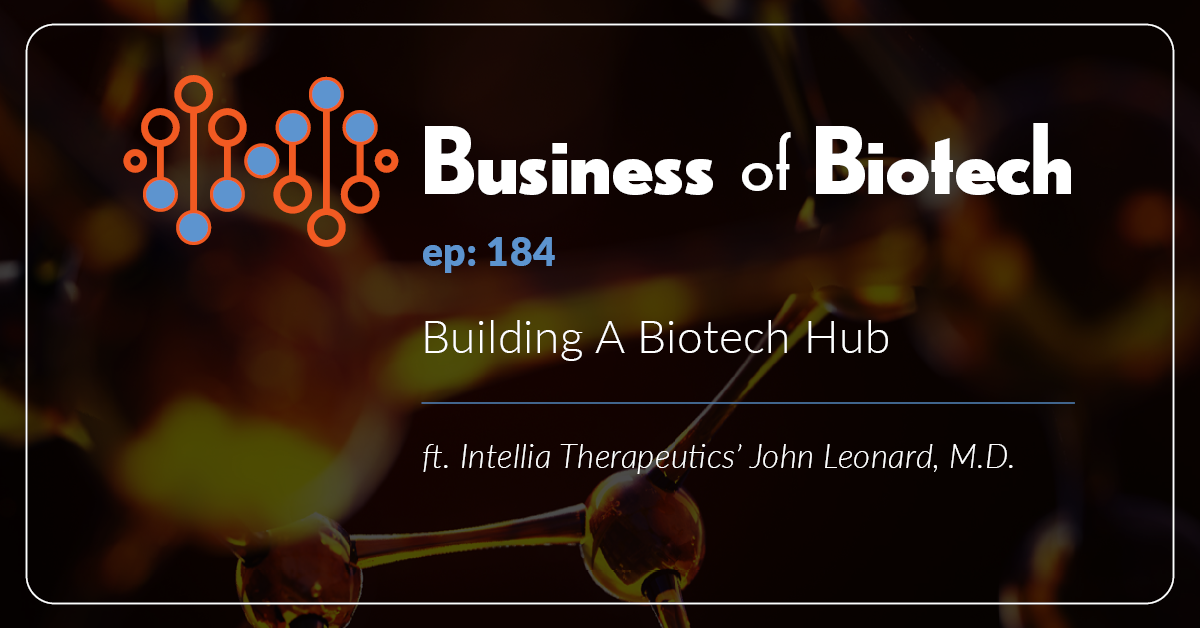 Building A Biotech Hub With Intellia Therapeutics John Leonard MD