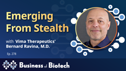 Emerging From Stealth With Vima Therapeutics' Bernard Ravina, M.D.