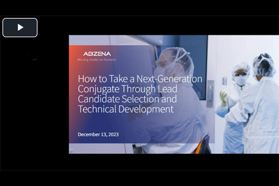 Take A Next-Gen Conjugate Through Lead Candidate Selection, Development How To Take A Next-Generation Conjugate