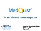 AHIMA 2009 Convention & Exhibit Booth Visit: MedQuist Booth 1600 AHIMA 2009 Convention & Exhibit Booth Visit: MedQuist Booth 1600