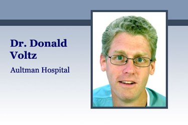 Dr. Donald Voltz, MD, Aultman Hospital, Department of Anesthesiology, Medical Director of the Main Operating Room, Assistant Professor of Anesthesiology, Case Western Reserve University and Northeast Ohio Medical University.  