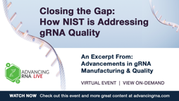 Closing the Gap: How NIST is Addressing gRNA Quality
