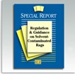 Regulation & Guidance on Solvent-Contaminated Rags Regulation & Guidance on Solvent-Contaminated Rags