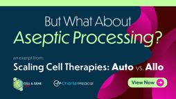 But What About Aseptic Processing? But What About Aseptic Processing?