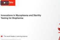 Innovations In Mycoplasma And Sterility Testing For Biopharma