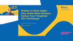 Hidden In Plain Sight: How Solid-State Science Solves Your Toughest API Challenges