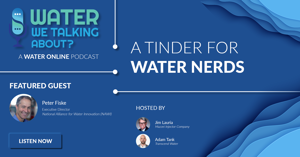 A Tinder For Water Nerds With Peter Fiske, Executive Director Of NAWI 21_01_WOL_WWTAPodcast_1200x628_Fiske