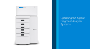 How It Works: Operation Of The Agilent Fragment Analyzer Systems