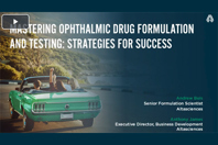 Mastering Ophthalmic Drug Formulation And Testing