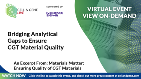 Bridging Analytical Gaps to Ensure CGT Material Quality