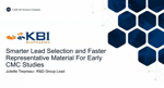 Smarter Lead Selection and Faster Representative Material for Early CMC Studies
