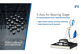 5-Axis Wafer Stage, Air Bearing Motion System PI 5 axis