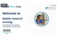 How Mobile Research Nursing Is Improving Rare Disease Clinical Trials