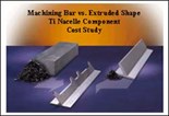 Titanium Extrusions for Aerostructures Titanium Extrusions for Aerostructures