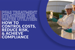 PFAS Treatment Strategies For Water Utilities