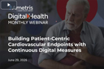 Building Patient-Centric Cardiovascular Endpoints With Continuous Digital Measures