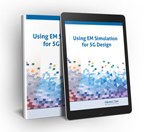 Using EM Simulation For 5G Design E-Book book+and+ebook