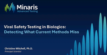 Viral Safety Testing In Biologics: Detecting What Current Methods Miss