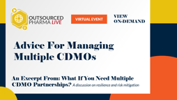 Advice For Managing Multiple CDMOs
