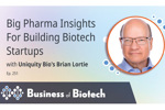 Building Uniquity Bio: Teams, Capital, And Strategy Brian Lortie FTE feature image