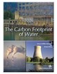 White Paper: The Carbon Footprint Of Water White Paper: The Carbon Footprint Of Water