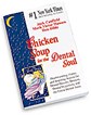 Chicken Soup for the Dental Soul Book Chicken Soup for the Dental Soul Book