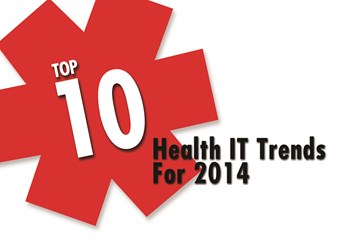 The Top 10 Health IT Trends For 2014 The Top 10 Health IT Trends For 2014