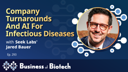 Company Turnarounds And AI For Infectious Diseases With Seek Labs' Jared Bauer