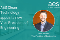AES Clean Technology Appoints New Vice President Of Engineering Chris Barbieri