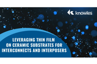 Knowles - Ceramic Substrates